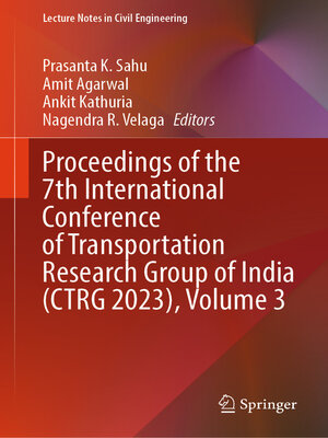 cover image of Proceedings of the 7th International Conference of Transportation Research Group of India (CTRG 2023), Volume 3